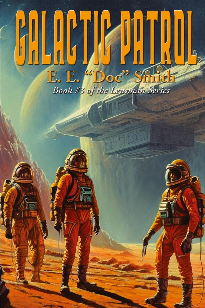 Produktbild: Galactic Patrol | E. E. "Doc" Smith