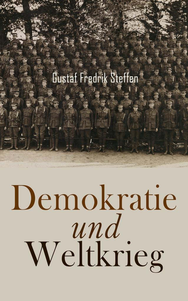 Produktbild: Demokratie und Weltkrieg | Gustaf Fredrik Steffen