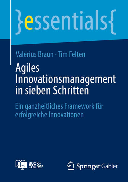 Produktbild: Agiles Innovationsmanagement in sieben Schritten | Valerius Braun, Tim Felten