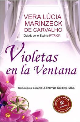 Produktbild: Violetas en la Ventana | Vera Lúcia Marinzeck de Carvalho, Por El Espíritu Patrícia