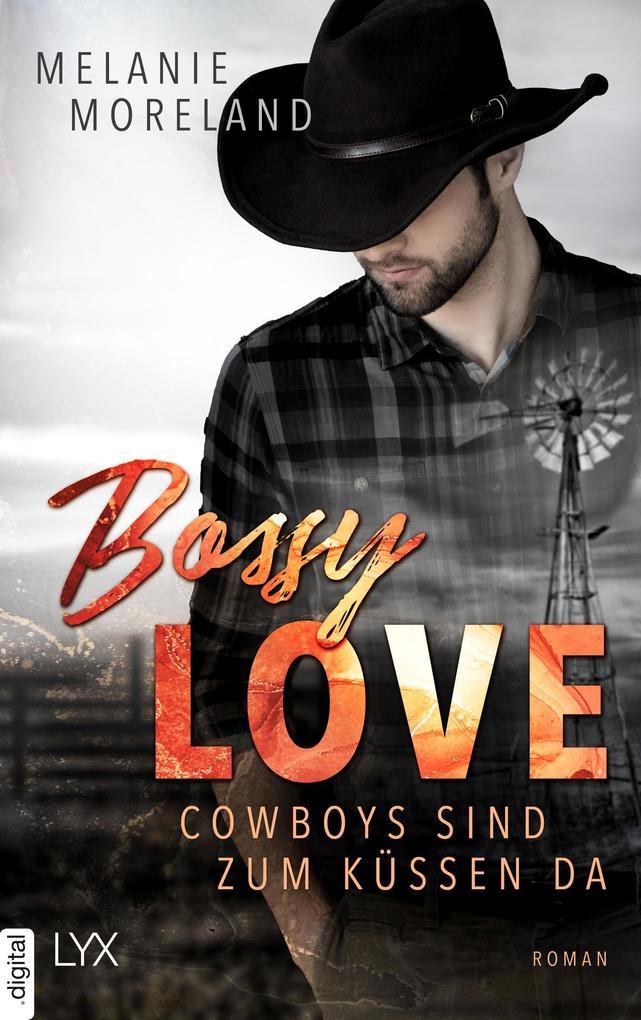 Produktbild: Bossy Love - Cowboys sind zum Küssen da | Melanie Moreland