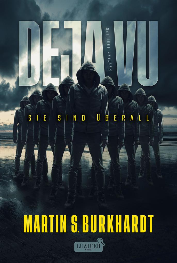 Produktbild: DEJA VU - SIE SIND ÜBERALL | Martin S. Burkhardt