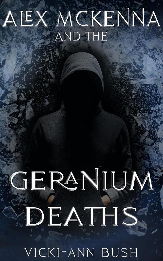 Produktbild: Alex McKenna and the Geranium Deaths | Vicki-Ann Bush