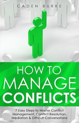 Produktbild: How to Manage Conflicts | Caden Burke