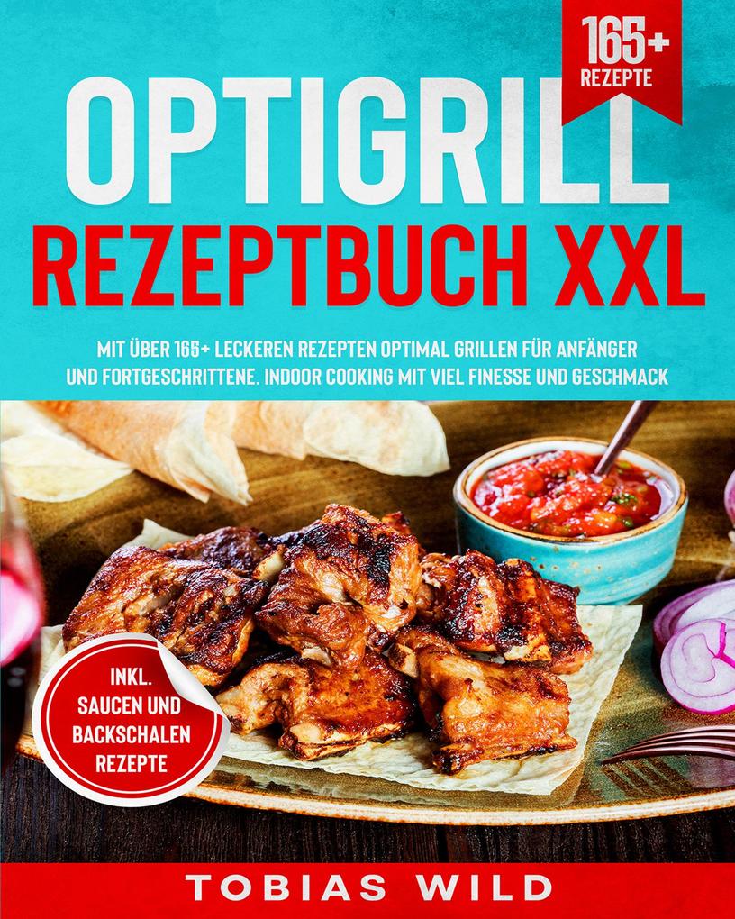 Produktbild: Optigrill Rezeptbuch XXL | Tobias Wild