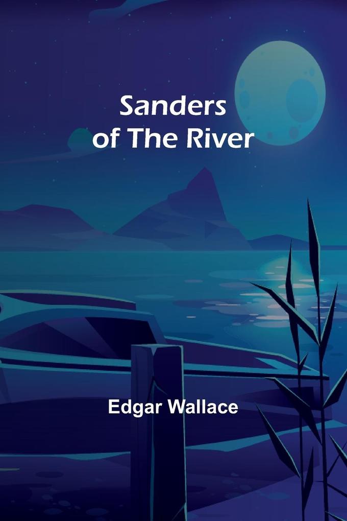 Produktbild: Sanders of the River | Edgar Wallace