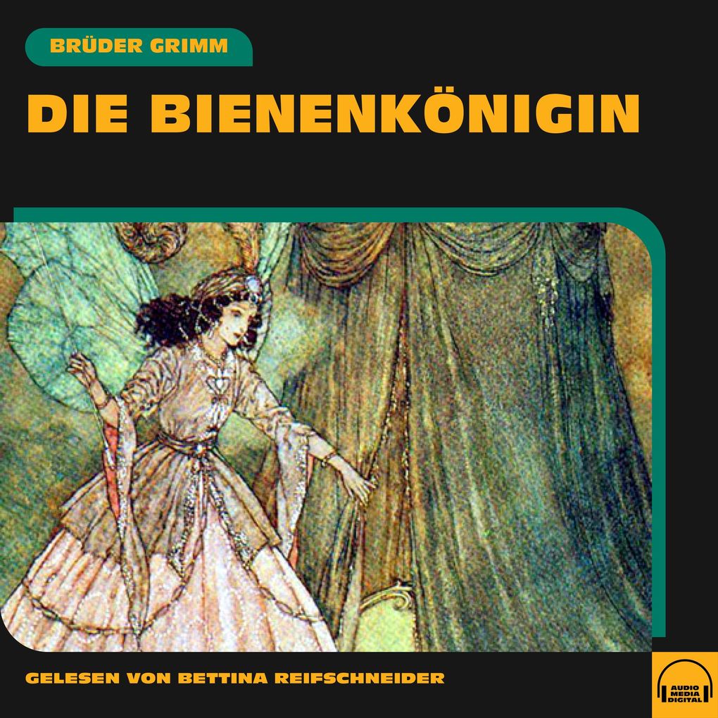 Produktbild: Die Bienenkönigin | Brüder Grimm