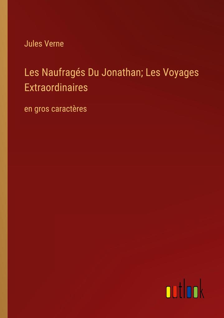 Produktbild: Les Naufragés Du Jonathan; Les Voyages Extraordinaires | Jules Verne
