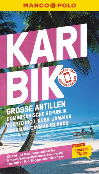 Produktbild: MARCO POLO Reiseführer Karibik, Große Antillen, Dominikanische Republik, Puerto Rico, Kuba, Jamaika, Bahamas, Cayman Islands | Gesine Froese, Karl Teuschl, Irmeli Tonollo