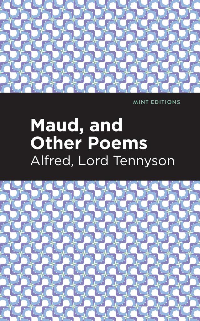 Produktbild: Maud, and Other Poems | Alfred Lord Tennyson