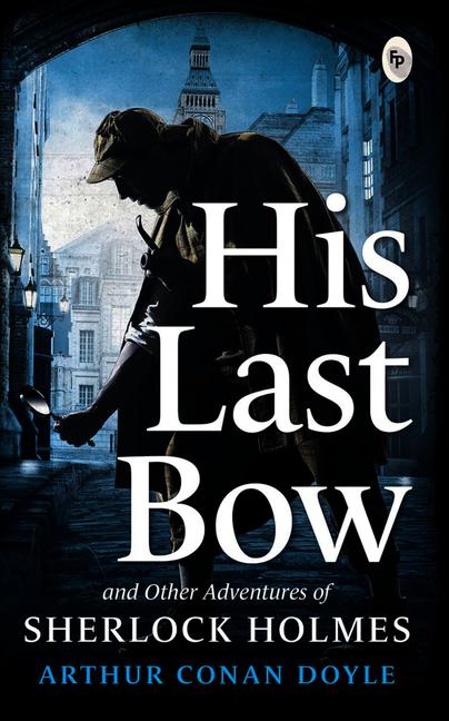 Produktbild: His Last Bow | Arthur Conan Doyle