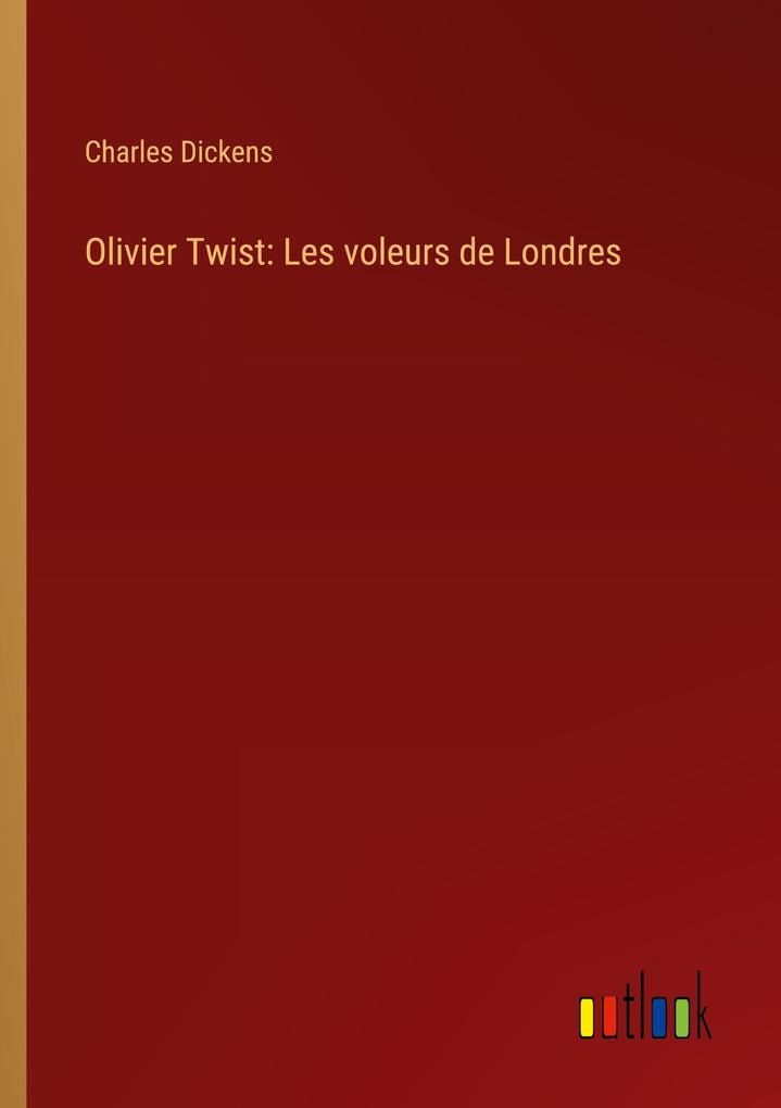Produktbild: Olivier Twist: Les voleurs de Londres | Charles Dickens