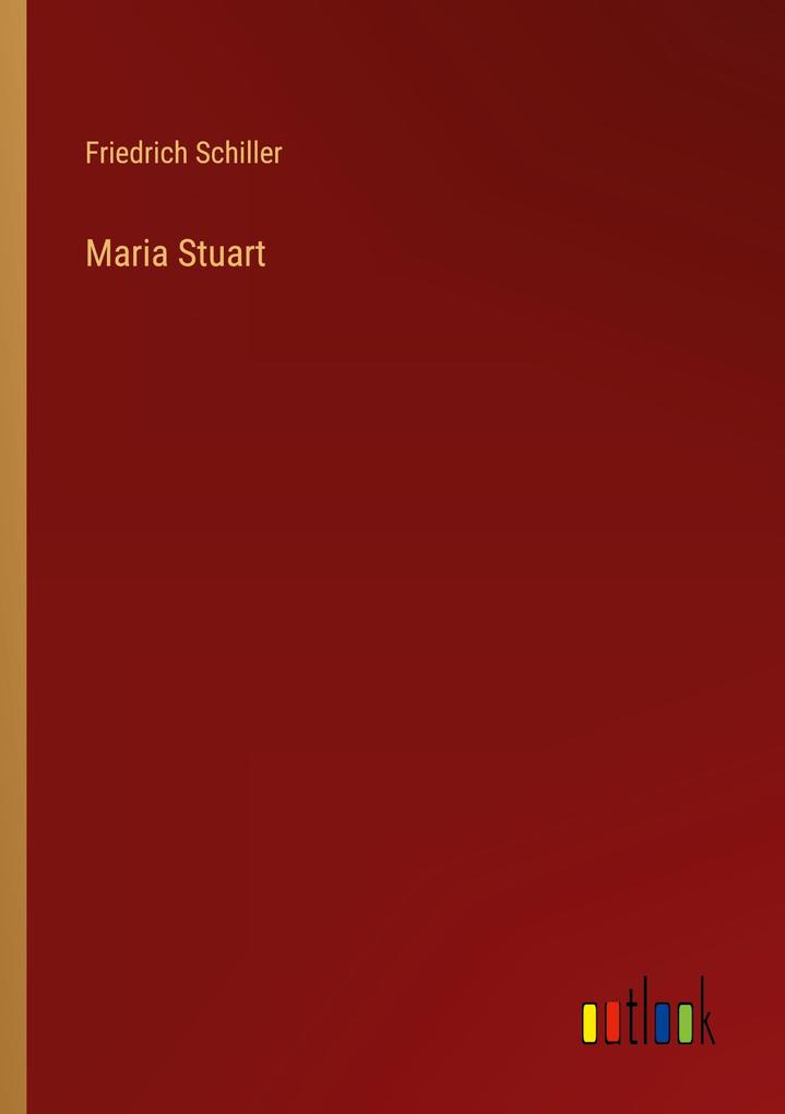 Produktbild: Maria Stuart | Friedrich Schiller