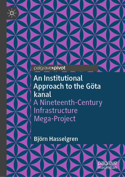 Produktbild: An Institutional Approach to the Göta kanal | Björn Hasselgren