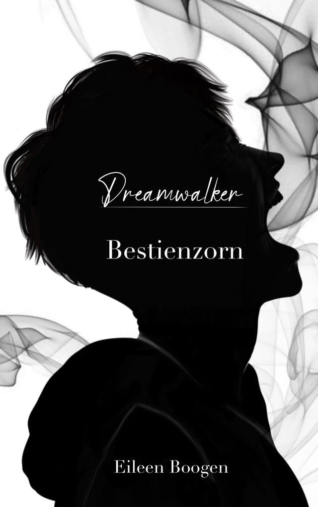 Produktbild: Dreamwalker - Bestienzorn | Eileen Boogen
