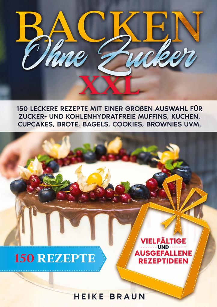 Produktbild: Backen ohne Zucker XXL | Heike Braun
