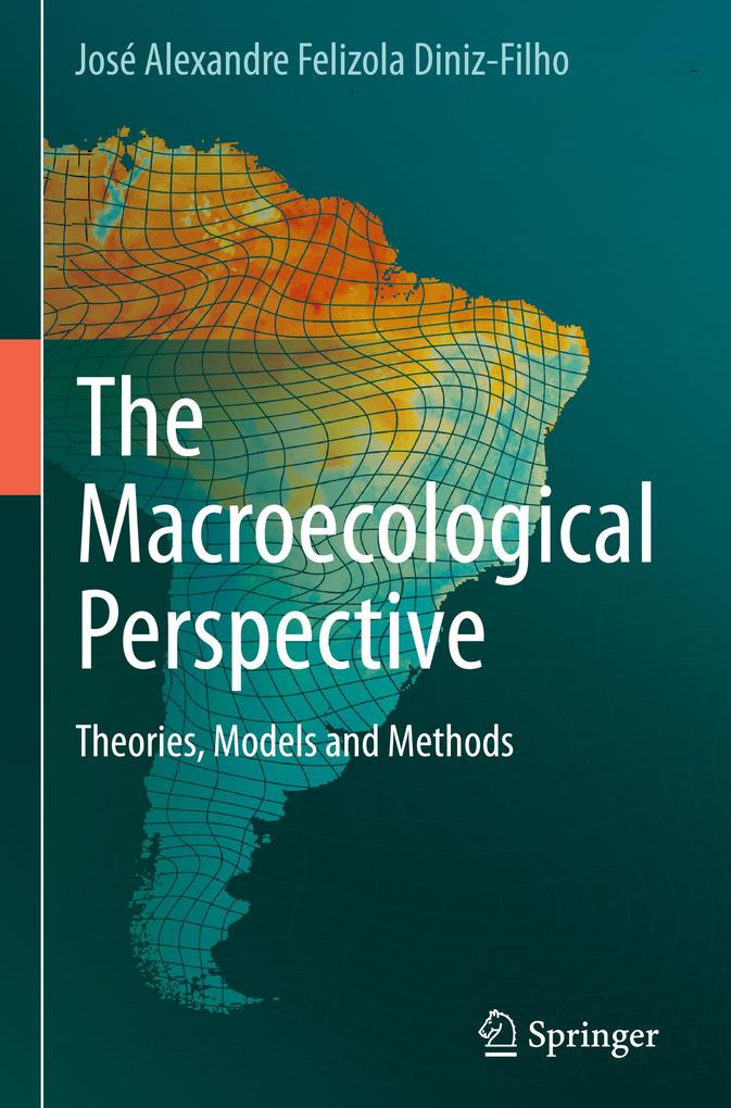 Produktbild: The Macroecological Perspective | José Alexandre Felizola Diniz-Filho
