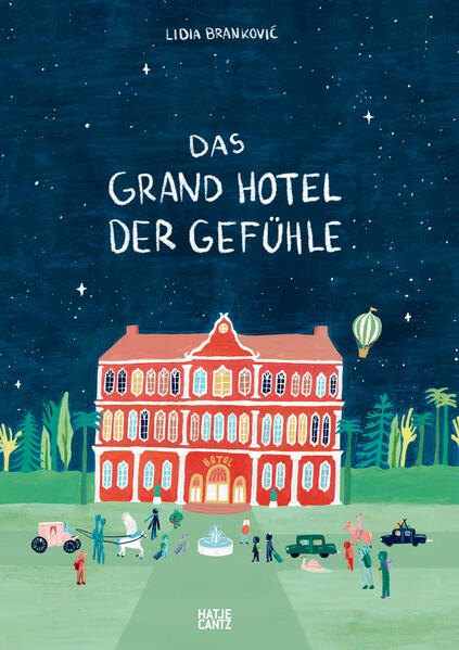 Produktbild: Das Grand Hotel der Gefühle. Wenn Liebe, Wut und Dankbarkeit bei uns einziehen: Gefühle beschreiben und benennen. | Lidia Brankovi