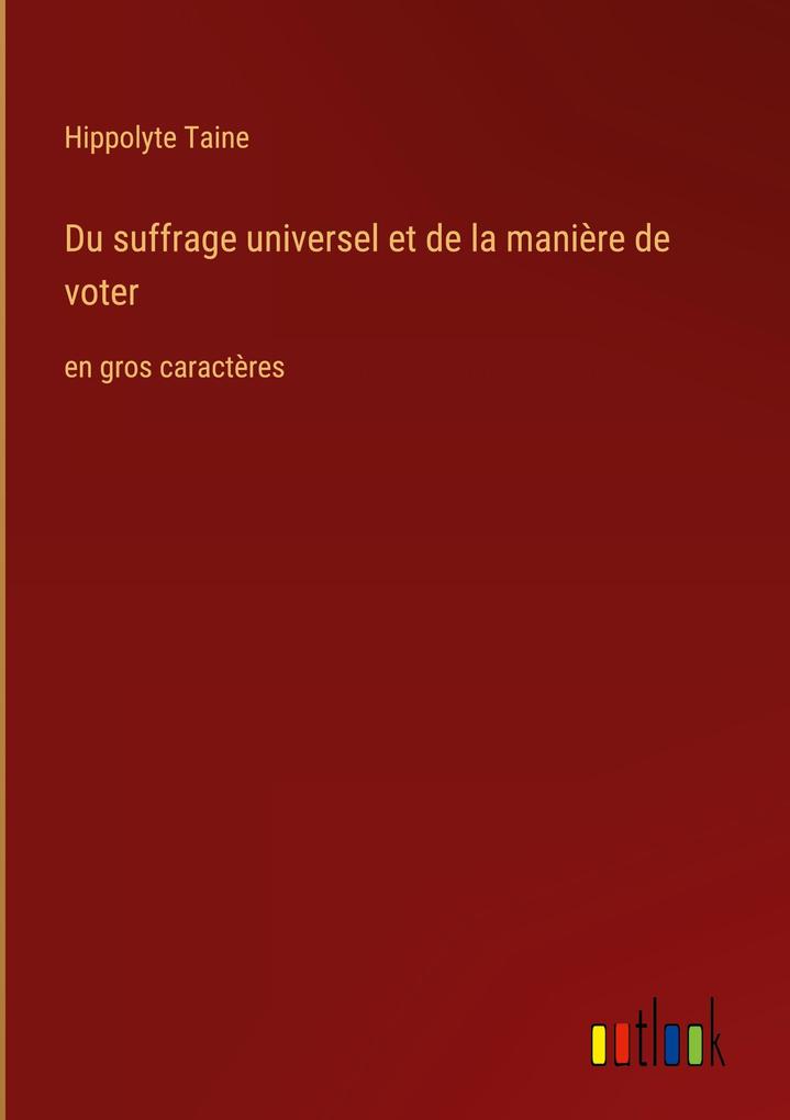 Produktbild: Du suffrage universel et de la manière de voter | Hippolyte Taine