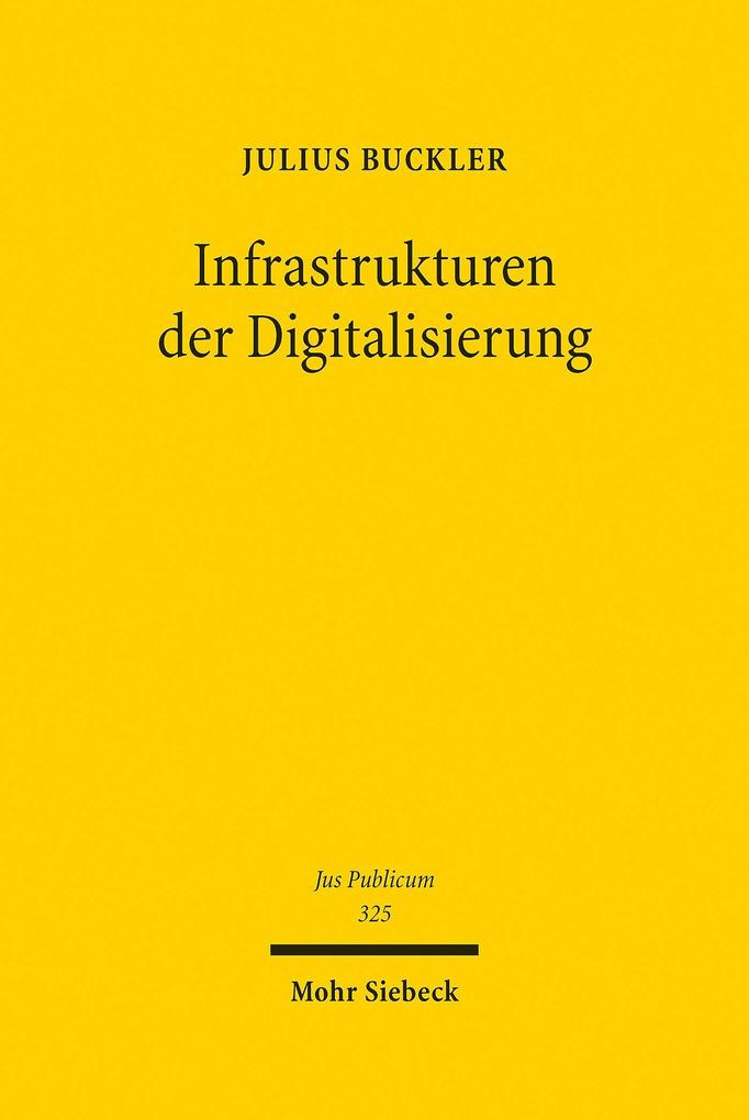 Produktbild: Infrastrukturen der Digitalisierung | Julius Buckler