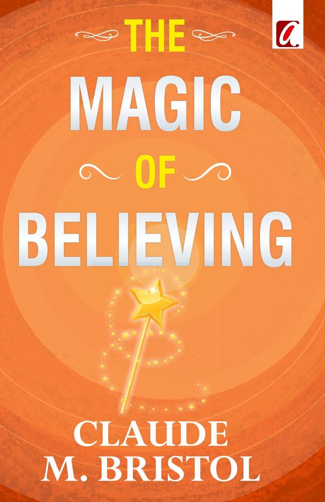 Produktbild: The Magic of believing | Claude Bristol