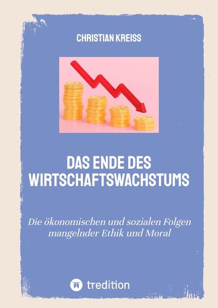 Produktbild: Das Ende des Wirtschaftswachstums | Christian Kreiß