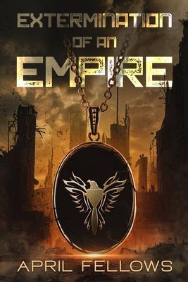 Produktbild: Extermination of an Empire | April Fellows