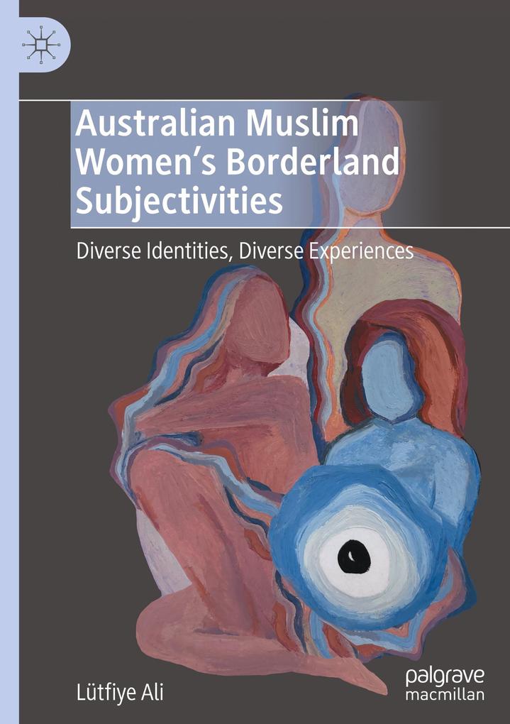 Produktbild: Australian Muslim Women's Borderland Subjectivities | Lütfiye Ali