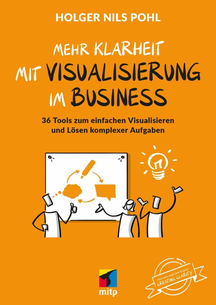 Produktbild: Mehr Klarheit mit Visualisierung im Business | Holger Nils Pohl