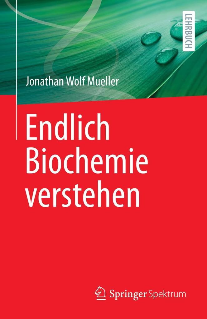 Produktbild: Endlich Biochemie verstehen | Jonathan Wolf Mueller