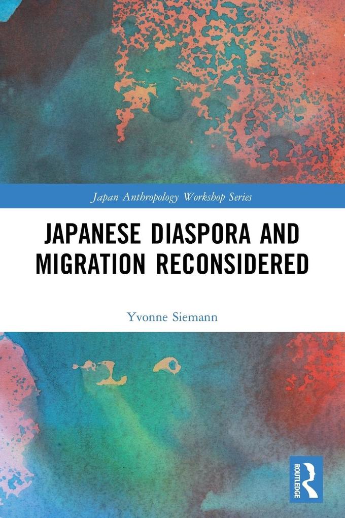 Produktbild: Japanese Diaspora and Migration Reconsidered | Yvonne Siemann