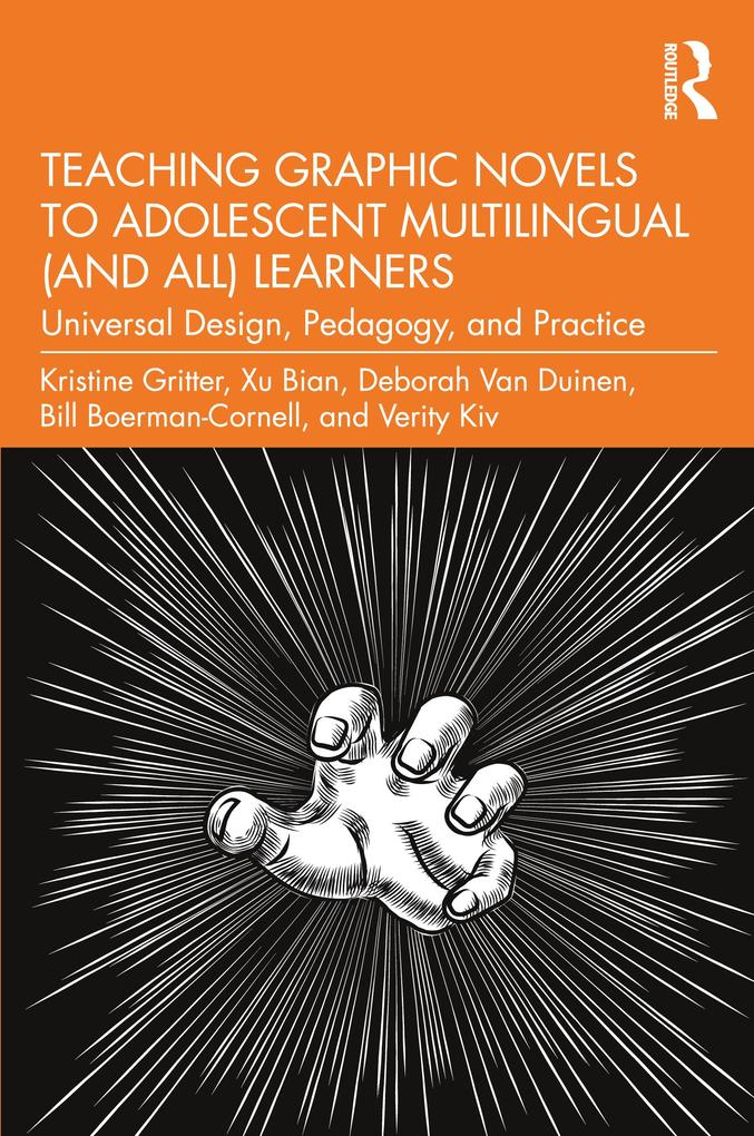 Produktbild: Teaching Graphic Novels to Adolescent Multilingual (and All) Learners | Kristine Gritter, Xu Bian, Deborah van Duinen, Bill Boerman-Cornell