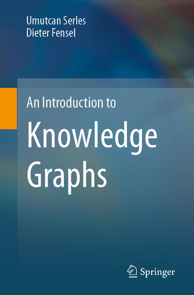 Produktbild: An Introduction to Knowledge Graphs | Umutcan Serles, Dieter Fensel
