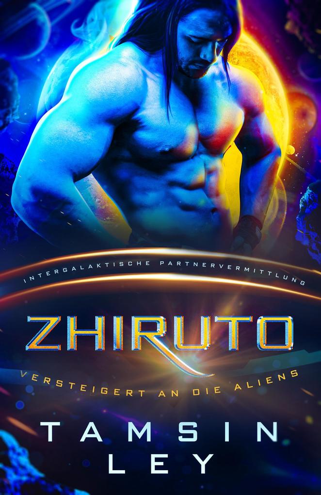 Produktbild: Zhiruto: Eine SciFi Alien Romanze (Intergalaktische Partnervermittlung: Versteigert an die Aliens) | Tamsin Ley