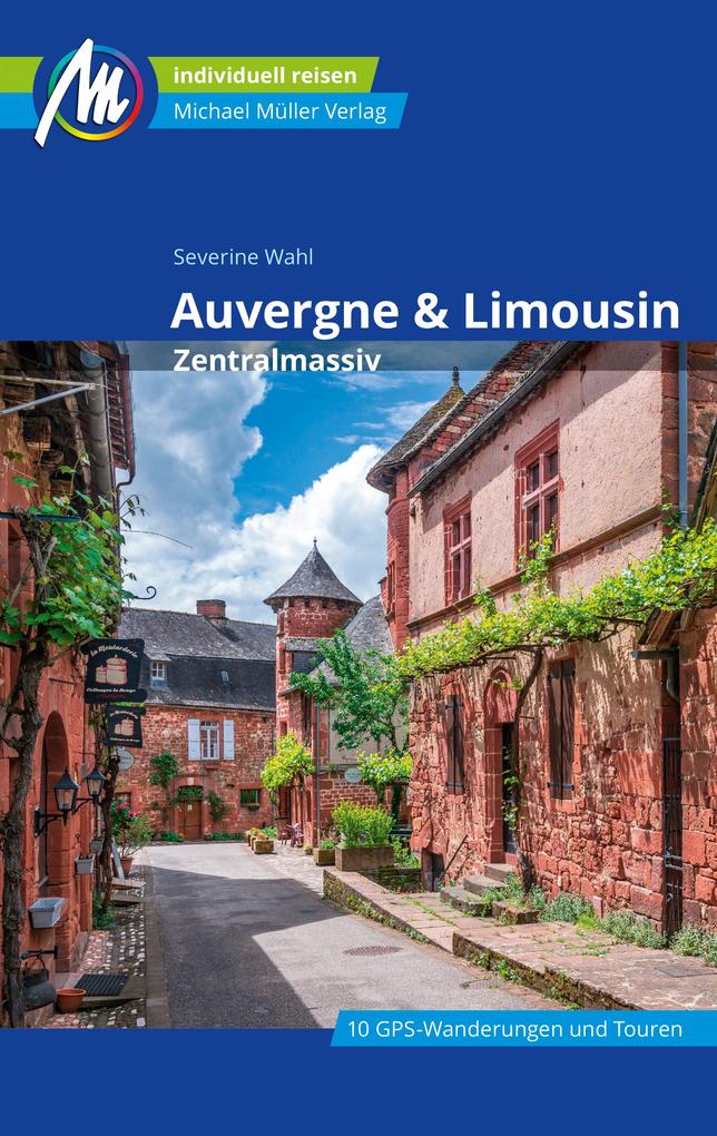 Produktbild: Auvergne & Limousin Reiseführer Michael Müller Verlag | Severine Wahl, Severine Sand, Martin Müller