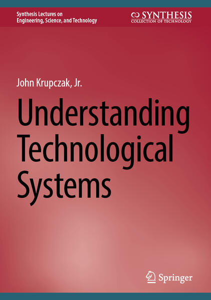 Produktbild: Understanding Technological Systems | Jr. Krupczak, Jr., John Krupczak