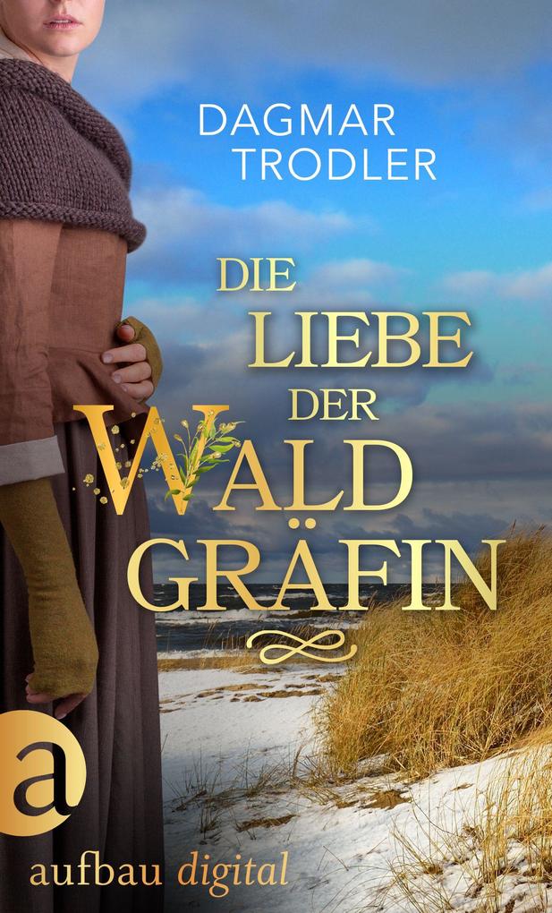 Produktbild: Die Liebe der Waldgräfin | Dagmar Trodler