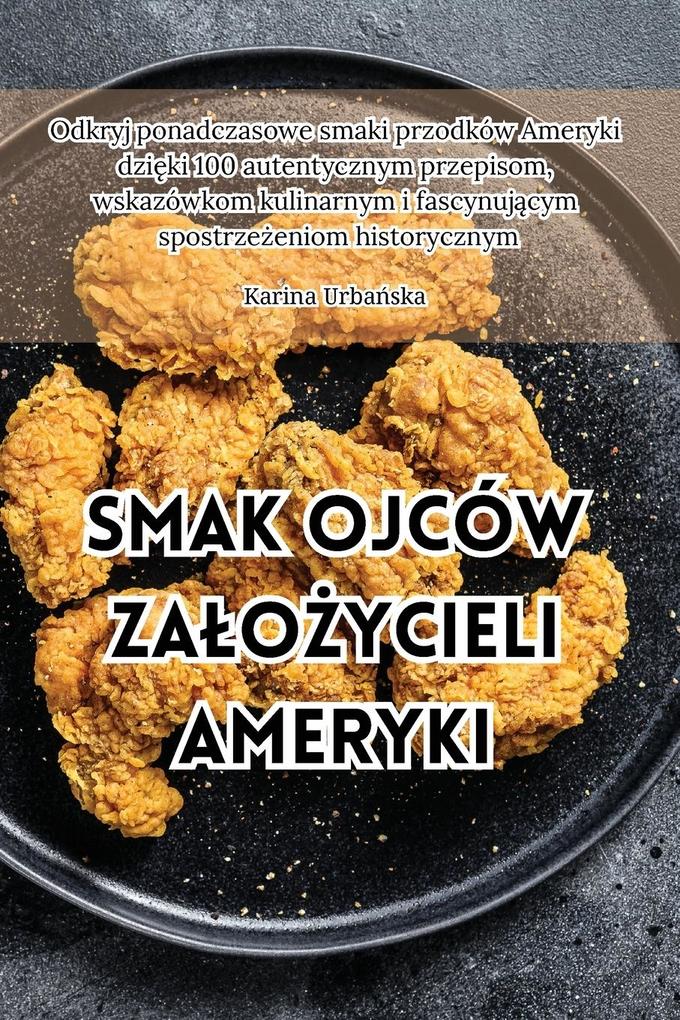 Produktbild: Smak ojców zaoycieli Ameryki | Karina Urbaska