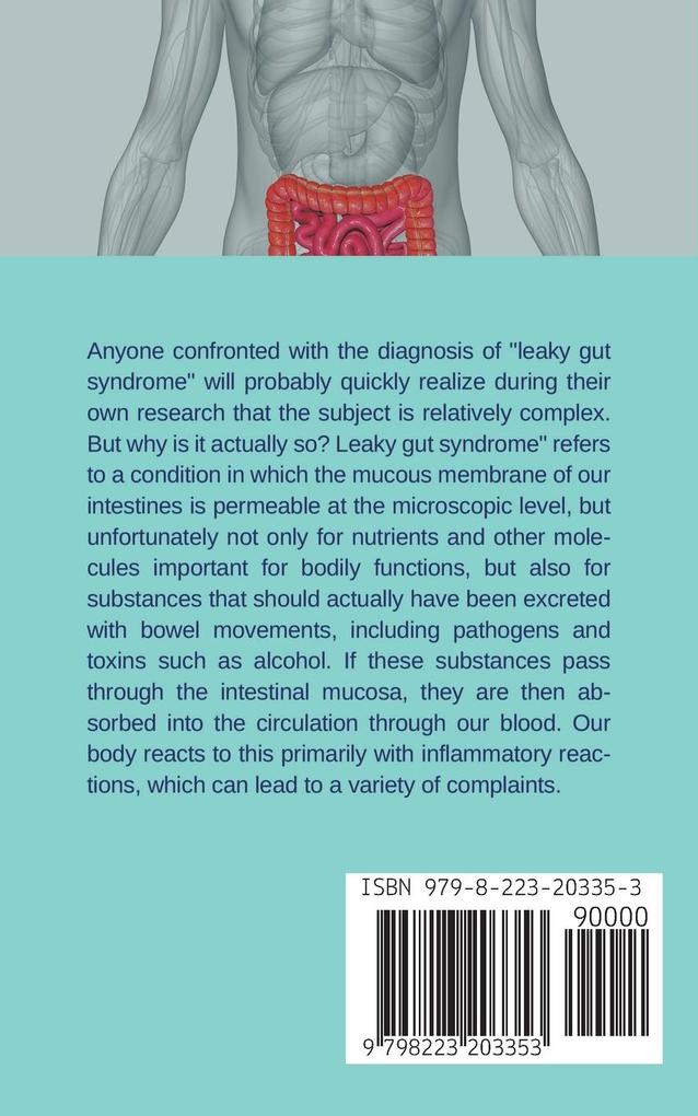 Weitere Ansicht: Leaky Gut Syndrome for Beginners - The Self-Help Book - How to Correctly Interpret the Symptoms of a Leaky Gut, Identify the Causes and Heal Your Gut Step by Step | Christoph Beckonert