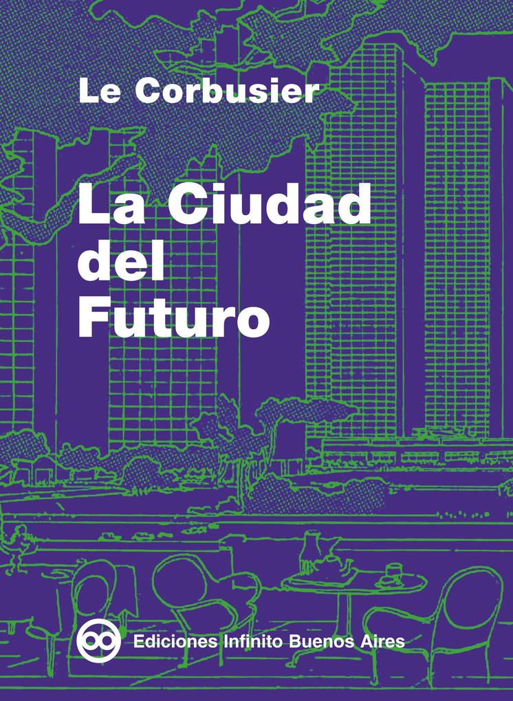 Produktbild: La Ciudad del Futuro | Le Corbusier