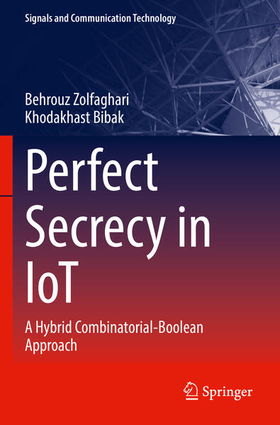Produktbild: Perfect Secrecy in IoT | Behrouz Zolfaghari, Khodakhast Bibak