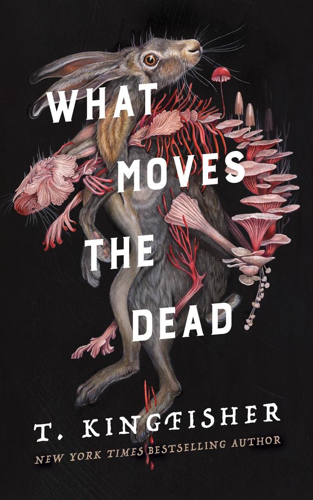 Produktbild: What Moves the Dead | T. Kingfisher