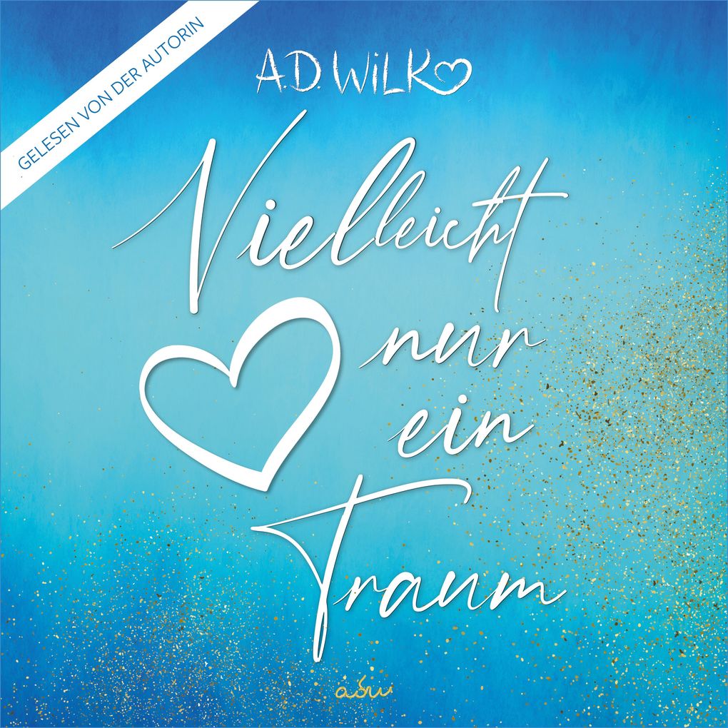 Produktbild: Vielleicht nur ein Traum | A.D. WiLK