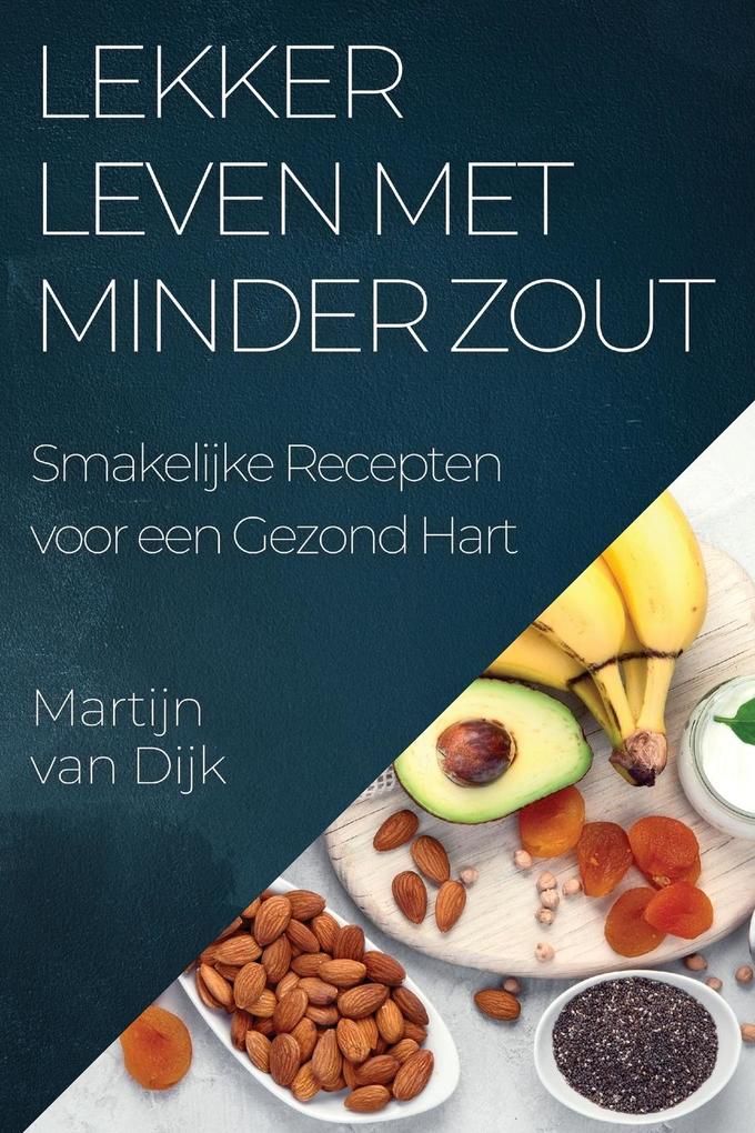 Produktbild: Lekker Leven met Minder Zout | Martijn van Dijk