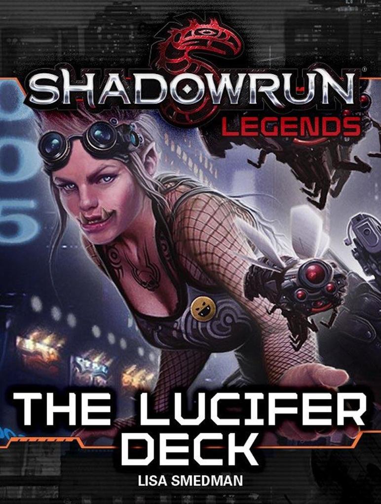 Produktbild: Shadowrun Legends: The Lucifer Deck | Lisa Smedman