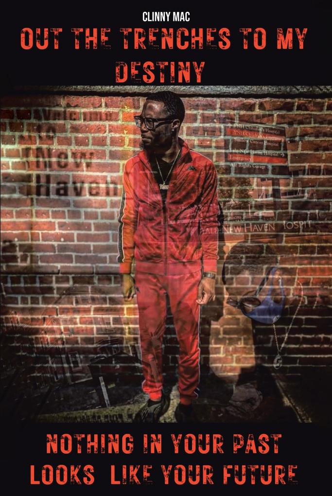Produktbild: Out the Trenches to My Destiny | Clinny Mac