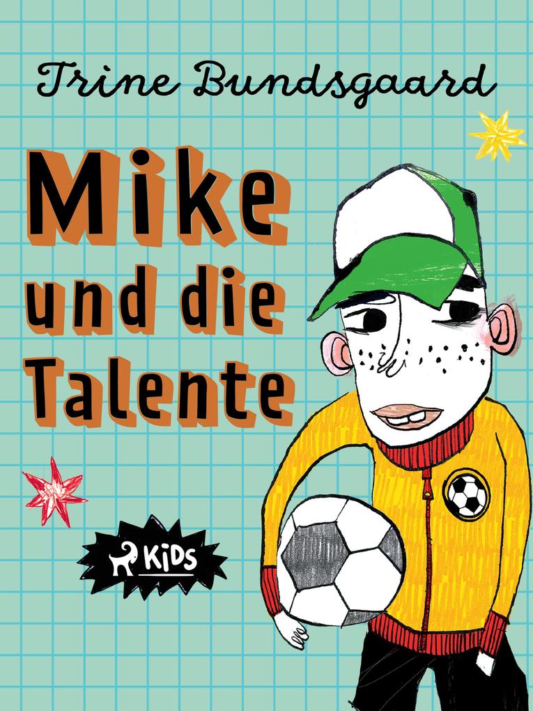 Produktbild: Mike und die Talente | Trine Bundsgaard