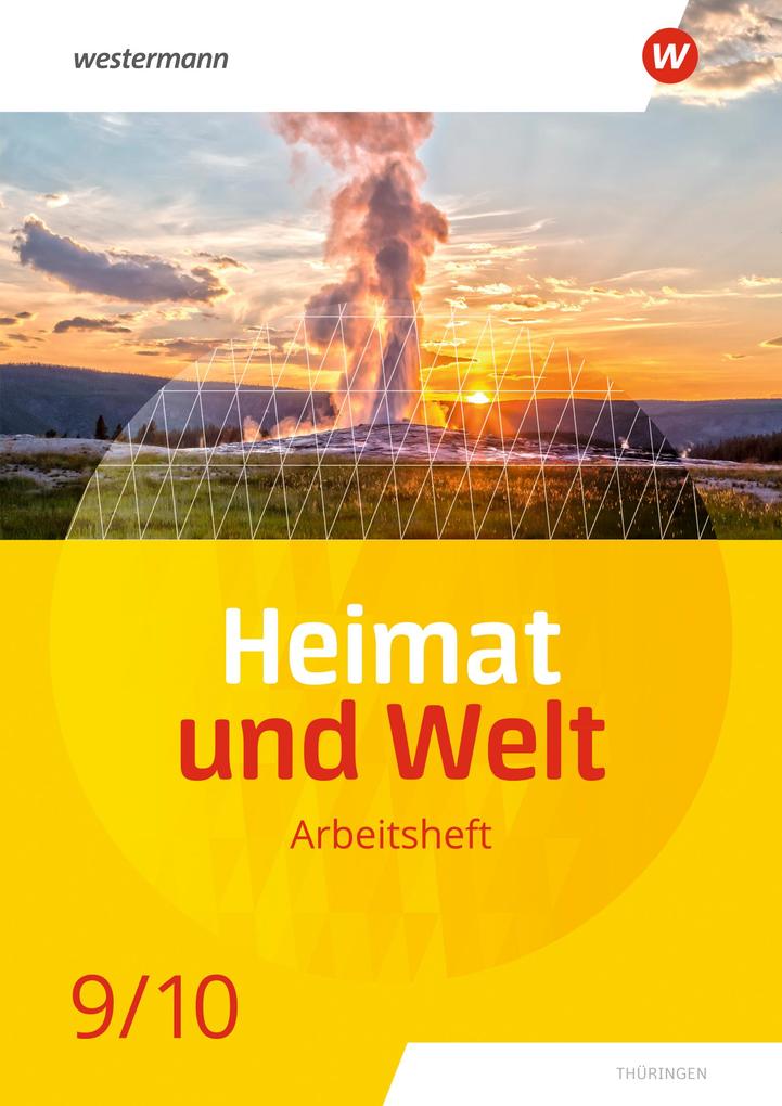 Produktbild: Heimat und Welt 9 / 10. Arbeitsheft. Thüringen | Philipp Böker, Nicole Fritzsche, Peter Köhler, Wolfgang Schleberger, Marian Teichmüller