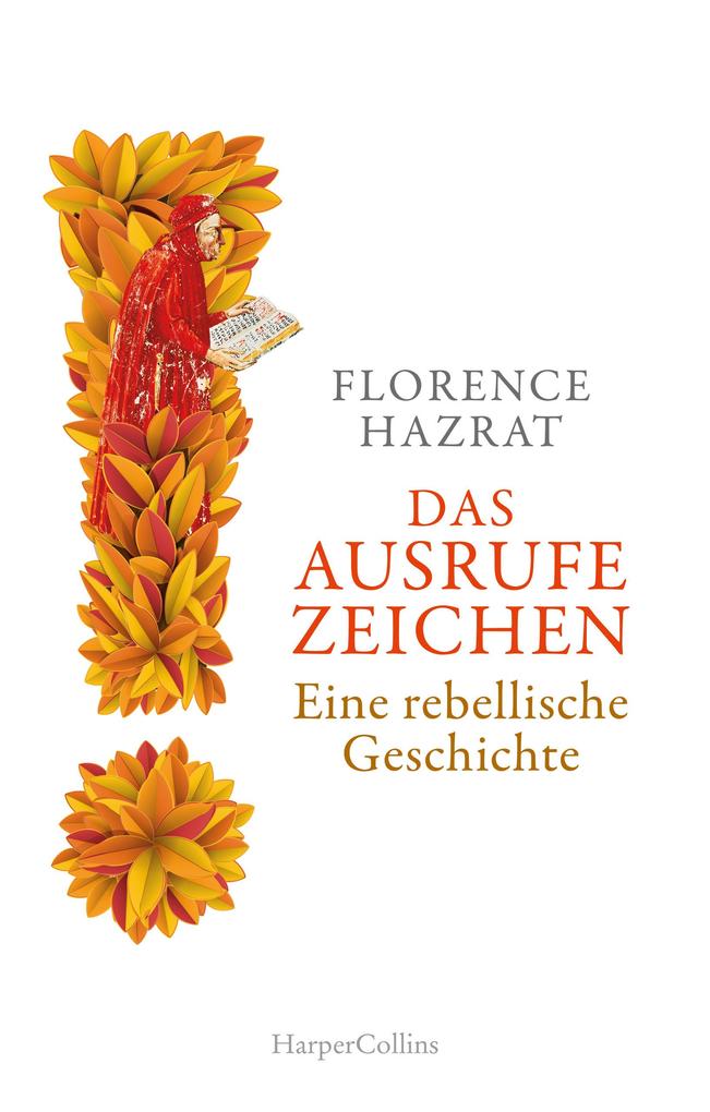 Produktbild: Das Ausrufezeichen. Eine rebellische Geschichte | Florence Hazrat
