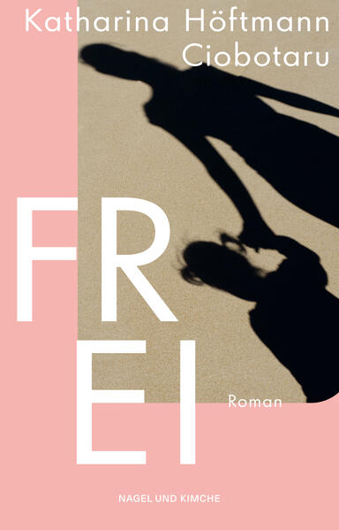 Produktbild: Frei | Katharina Höftmann Ciobotaru